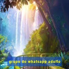 grupo do whatsapp adulto